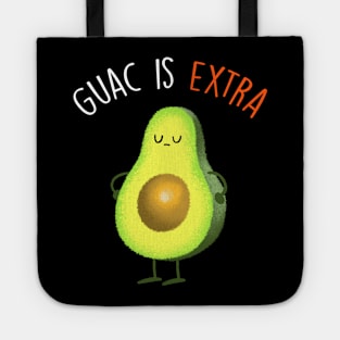 Guac Is Extra Tote