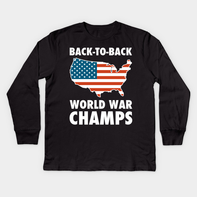 back to back world war champs long sleeve