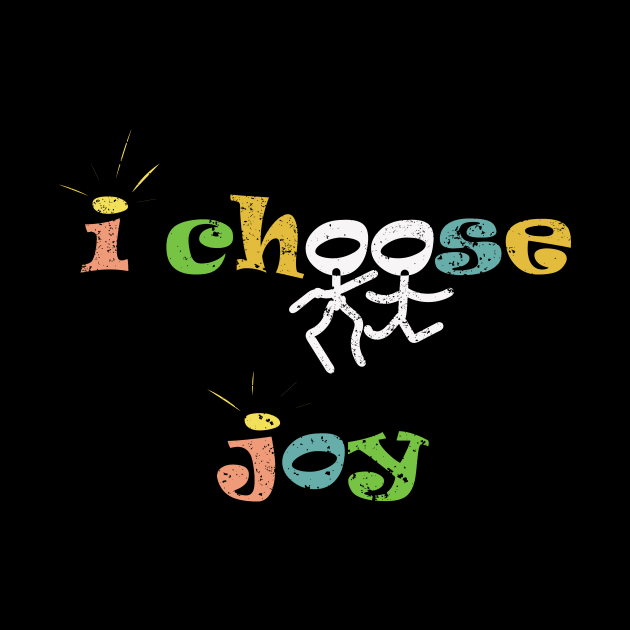 I Choose Joy by NAKLANT