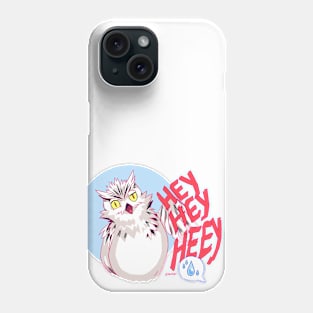 HEY HEY HEY Phone Case