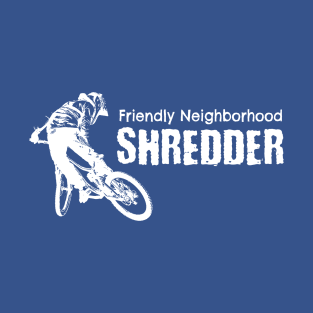 Friendly Neighborhood Shredder Mountain Biking T-Shirt