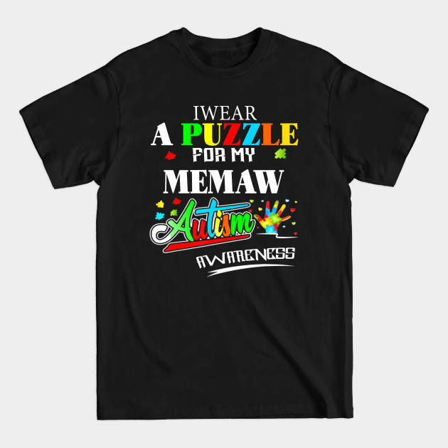 Disover Autism T-ShirtAutism I Wear A Puzzle For My Memaw Autism - Autism Awareness - T-Shirt