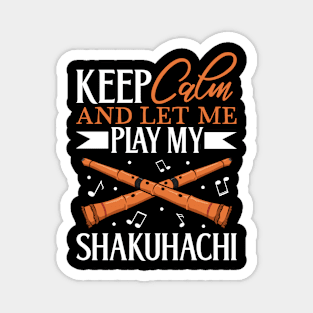 Keep Calm - I play Shakuhachi Magnet