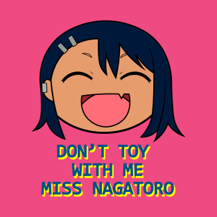 Don't Toy With Me, Miss Nagatoro T-Shirt