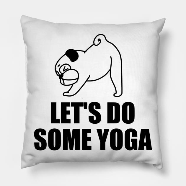 Yoga Pug Cute Sports Discipline Dog Love Harmony Meditation Gift Pillow by Kibo2020