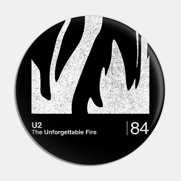 The Unforgettable Fire / Minimalist Graphic Design Artwork Pin by saudade