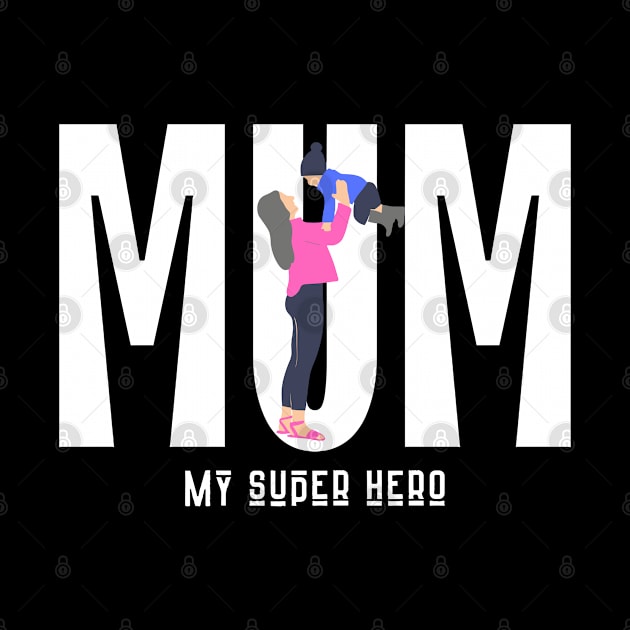 Mum My Super Hero by Graceful Designs