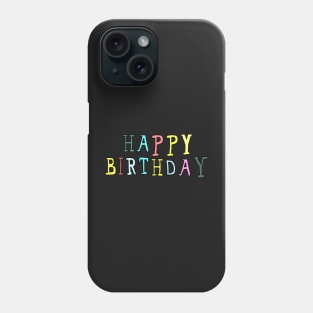 Happy Birthday Phone Case