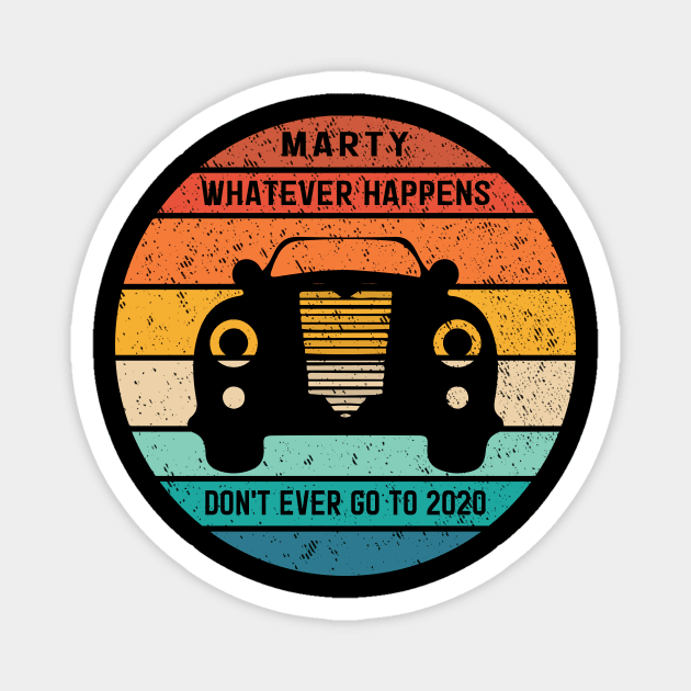 Marty Whatever Happens Magnet by banayan