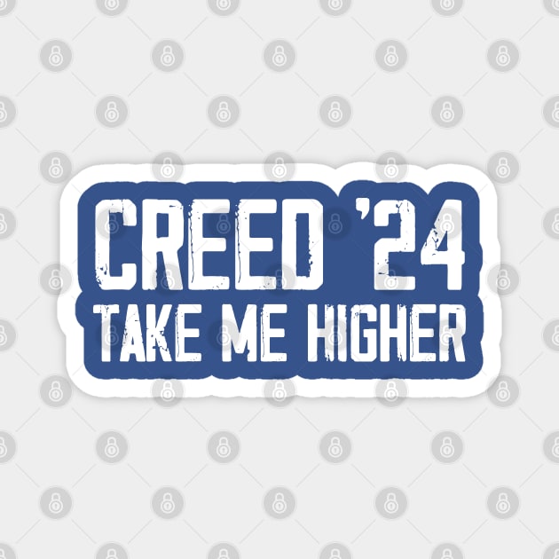 Creed '24 Take Me Higher Women Men Support Magnet by chidadesign