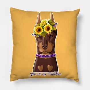 Doberman You are my Sunshine Pillow