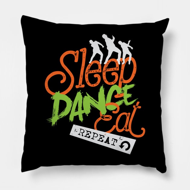 Sleep Dance Eat Repeat Pillow by worshiptee