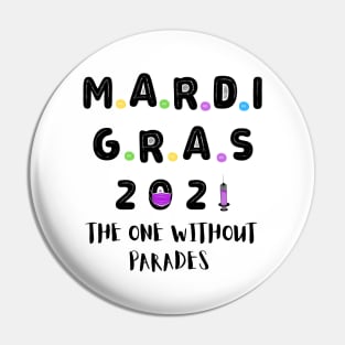 Mardi Gras 2021 The One Without Parades Pin