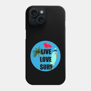 Live Love Surf Phone Case