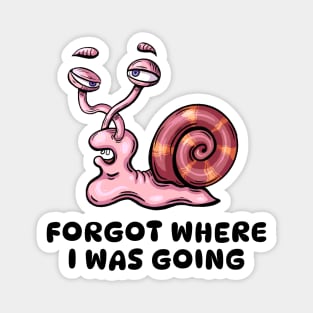 Slow And Forgetful Snail Magnet