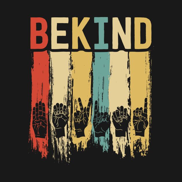 Retro Be Kind Sign Language Shirt For Men Deaf Awareness by 14thFloorApparel