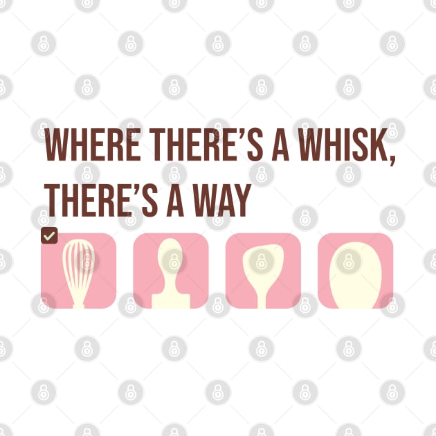 Where there's a whisk, there's a way by Nana On Here