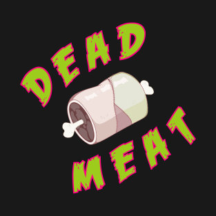 Dead Meat T-Shirt