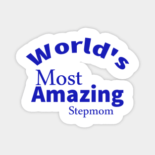 World's Most Amazing Step-Mom Magnet