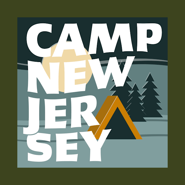 Camp New Jersey - Let's Go Camping - JerseyVibes by PixelTim