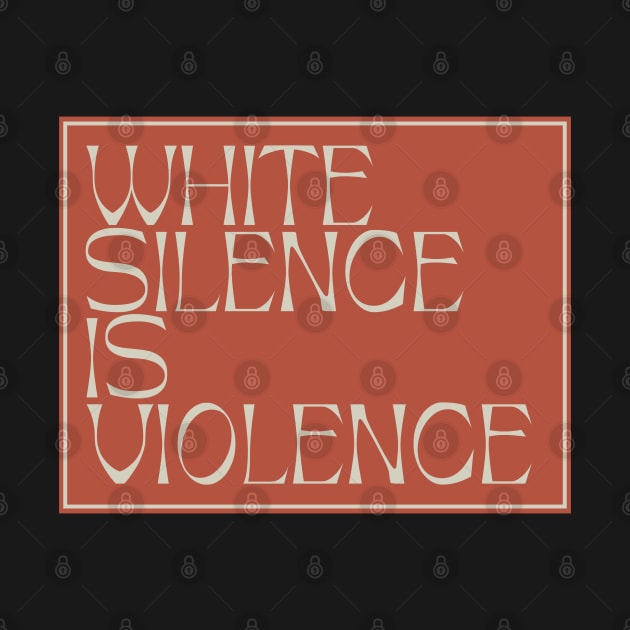 White Silence Is Violence by Football from the Left