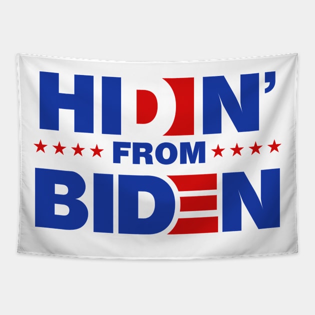 Hidin From Biden Tapestry by G! Zone