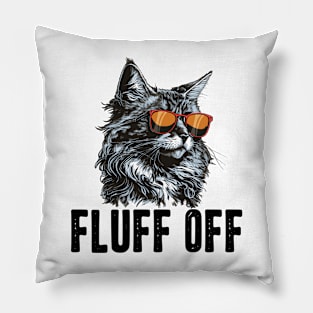 Maine Coon cat joke Fluff Off Funny kitten owner kitty lover Pillow