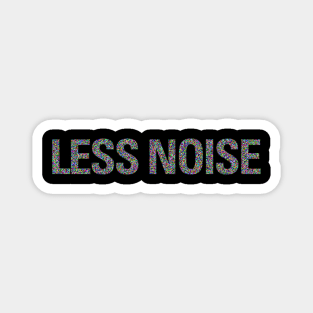 Less Noise Magnet