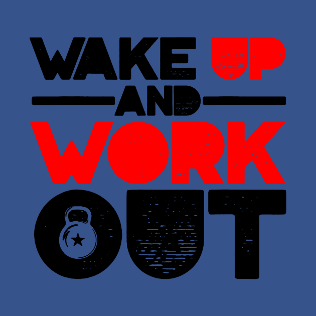 wake up and work out 1 by veakihlo