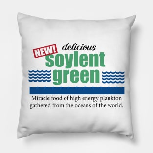 Delicious Soylent Green! Pillow