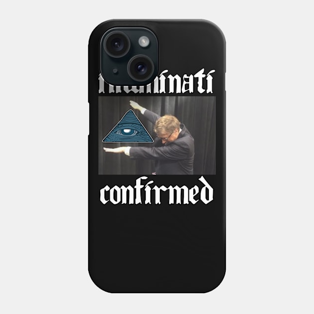 Bill Gates Dab - Illuminati Confirmed Phone Case by tonycastell