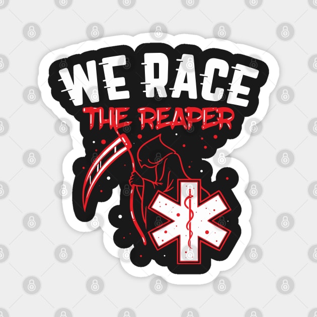 PARAMEDIC: We Race the Reaper Magnet by woormle