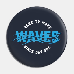 Here to make Waves - Surf Design Pin