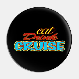 Eat Drink Cruise in Eight Colours! Pin