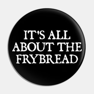 It's All About the Frybread Pin