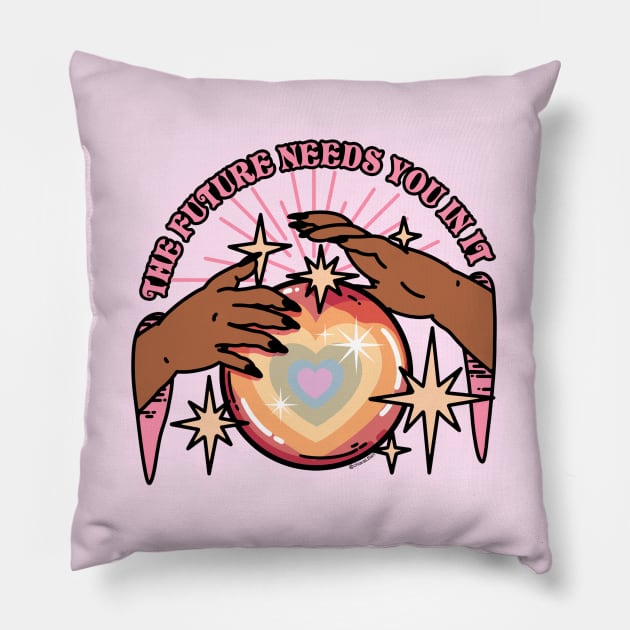 The Future Needs You In It Pillow by chiaraLBart