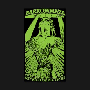 Barrowmaze: Get Rich or Die Tryin (Green) T-Shirt