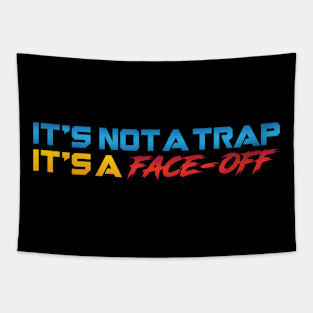 It's Not A Trap It's A Face-Off Tapestry