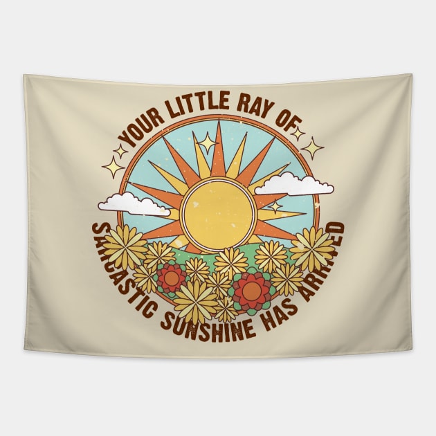 Your little ray of sarcastic sunshine has arrived Tapestry by sopiansentor8