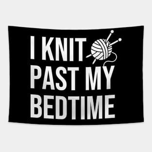 I Knit Past My Bedtime Tapestry