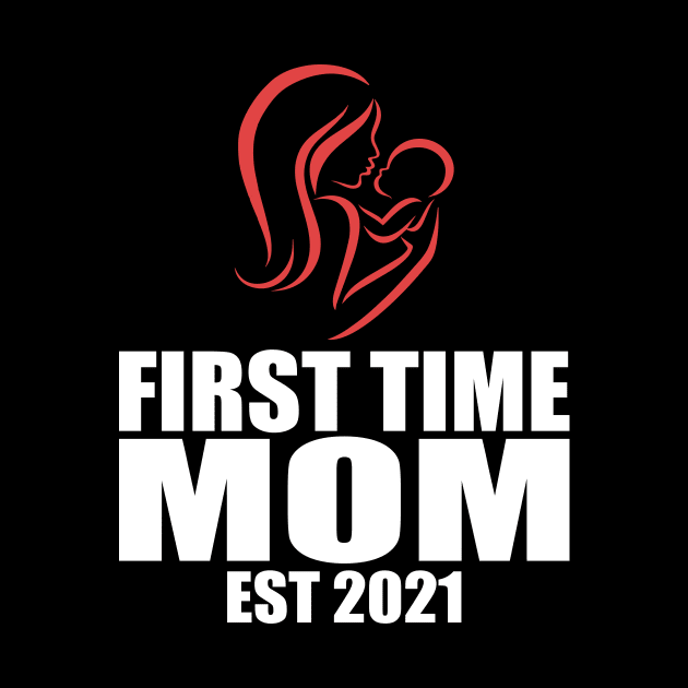 first time mom est 2021 by FatTize