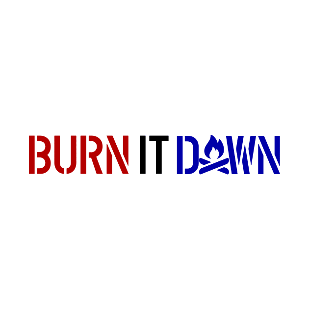 BURN IT DOWN by imagexcel