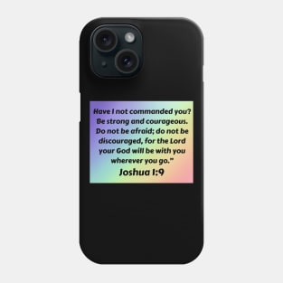 Bible Verse Joshua 1:9 Phone Case