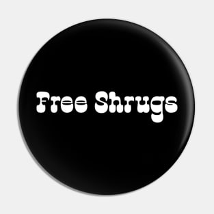 Free Shrugs Pin