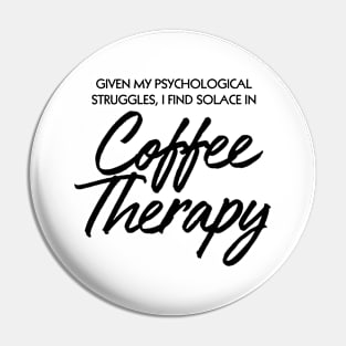 Coffee Therapy Pin