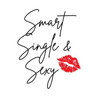 Smart, Single & Sexy T-Shirt