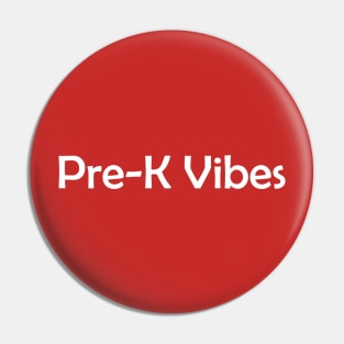 Pre-K Vibes Pin