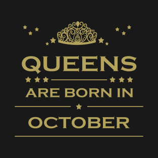 Queens are born in October T-Shirt