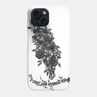 Flowers - I love and respect you - black and white option Phone Case