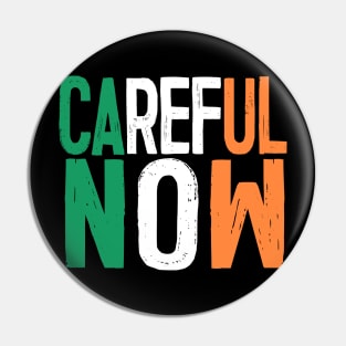 CAREFUL NOW - Father Ted Irish Tricolour Tribute Pin